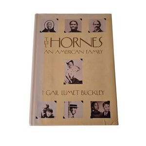 The Hornes an American family by Gail Buckley - knopf books - isbn 0394513061